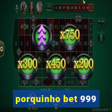 porquinho bet 999